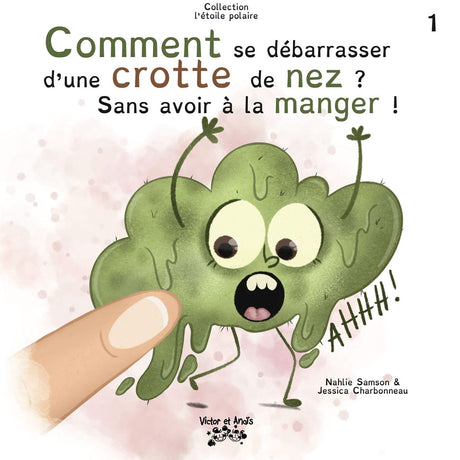 Comment se débarrasser d'une crotte de nez? Sans avoir à la manger! (Couverture Souple)-Clément - Librairie-ADP-937200-CLÉMENT